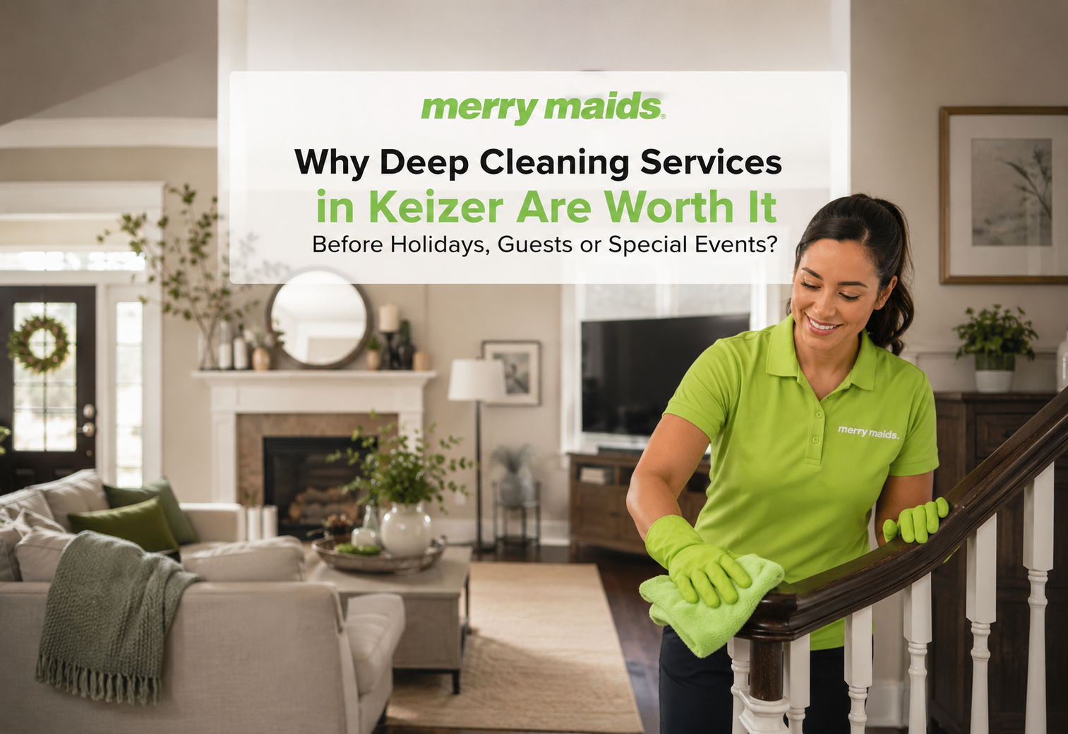 Deep cleaning services in Keizer before holidays and guests